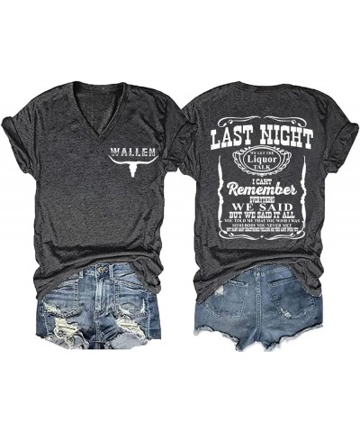 Last Night We Let The Liquor Talk Country Music Tshirt Women Letter Print V-Neck T Shirt Western Bull Skull Tee Tops Gray $13...