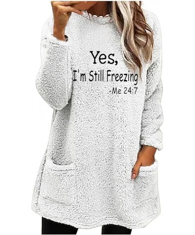 Women Yes I'm Cold Me 24:7 Winter Fuzzy Fleece Sweatshirt Pullover Funny Letter Printed Oversized Crewneck Tops A-white $9.50...