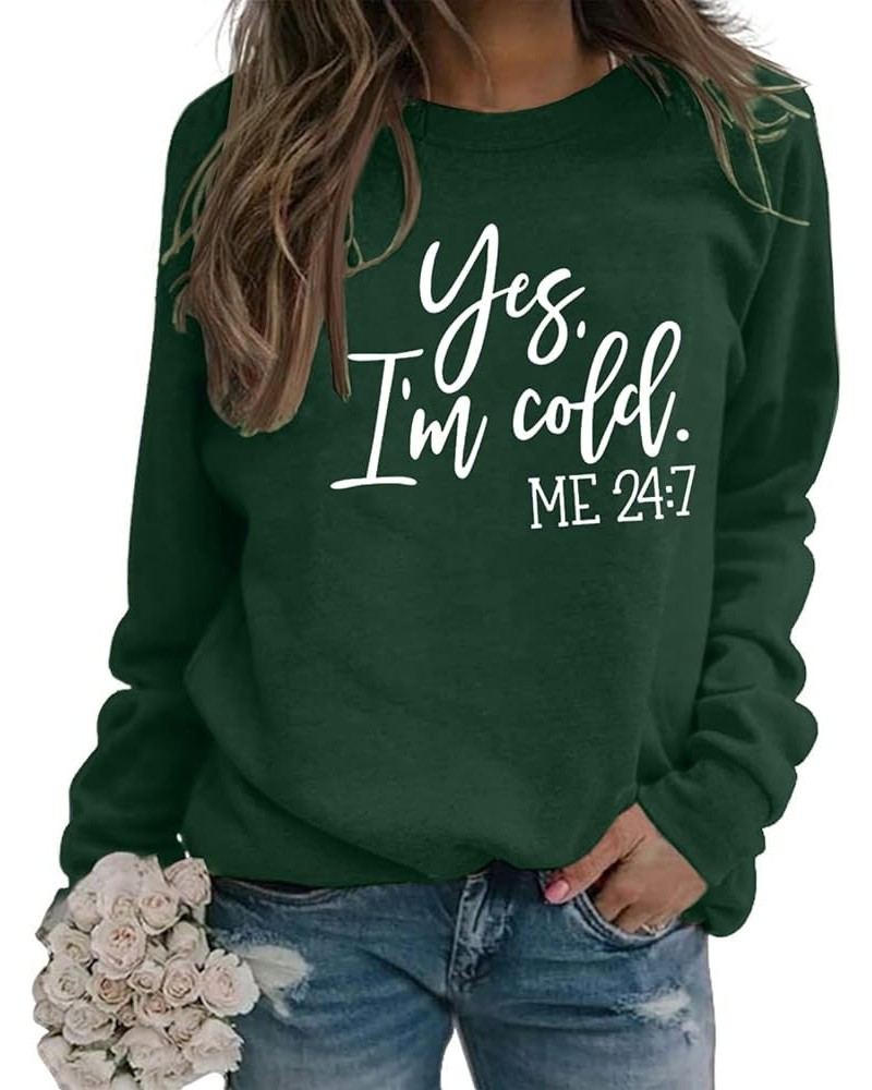 Womens I'm Yes Cold Me 24:7 Printed Funny Sweatshirt Long Sleeve Crewneck Letters Casual Loose Pullover Top Streetwear Style ...